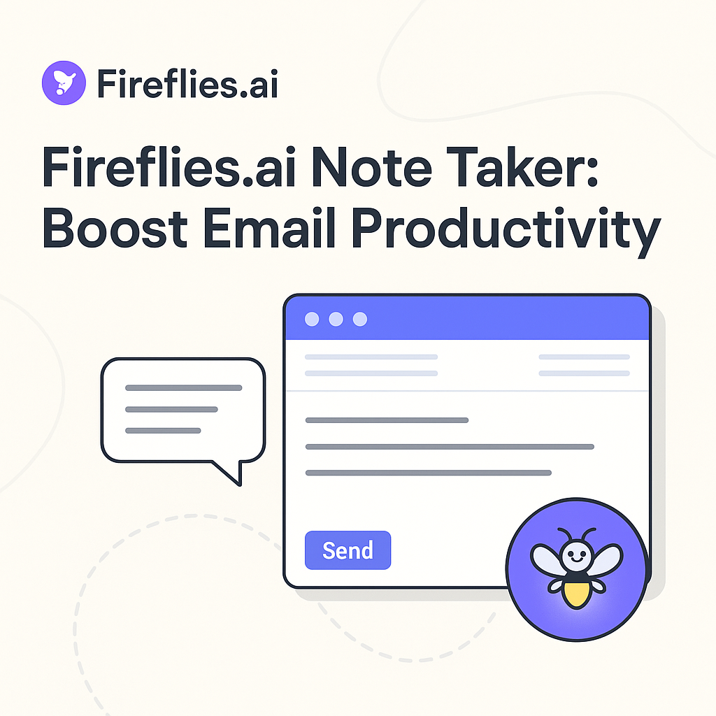 Fireflies.ai Note Taker: Boost Email Productivity